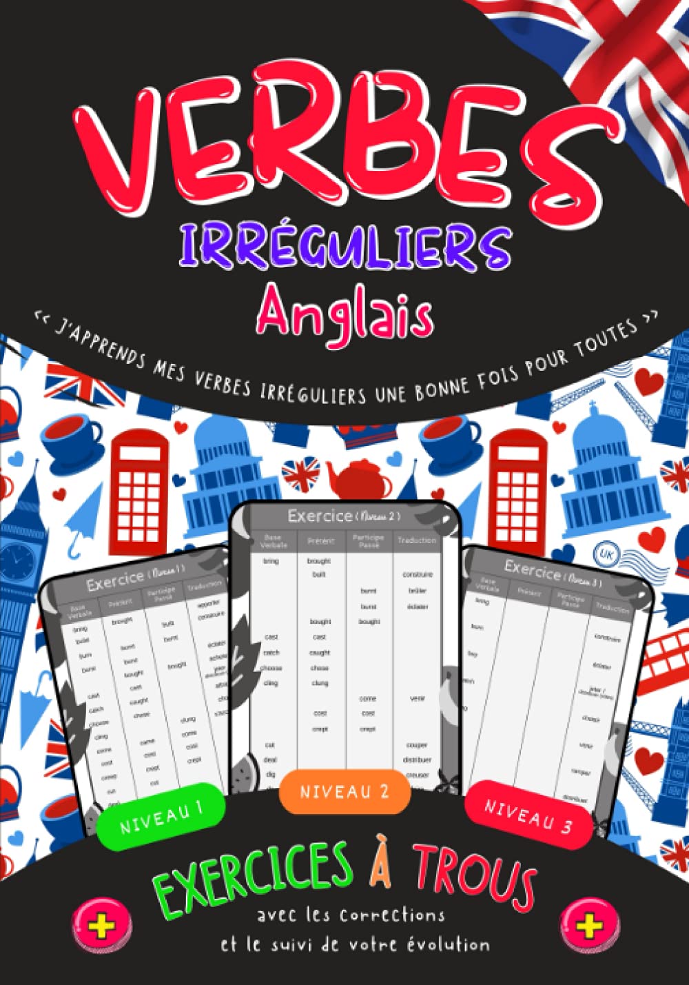 VERBES IRRÉGULIERS ANGLAIS: Carnet de Verbes Irréguliers - Apprendre de façon amusante et ludique avec des exercices à trous pour les enfant dès 9 ans ... - Jeu d'anglais pour mémoriser facilement Foreign Languages ​​& Dictionaries