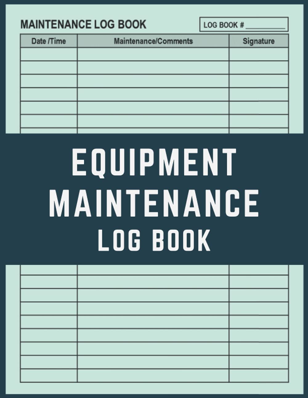 Equipment Maintenance Log Book: Daily Repairs And Maintenance Record Book for Home, Office, Construction, Vehicle, Business and More Business, Finance & Career