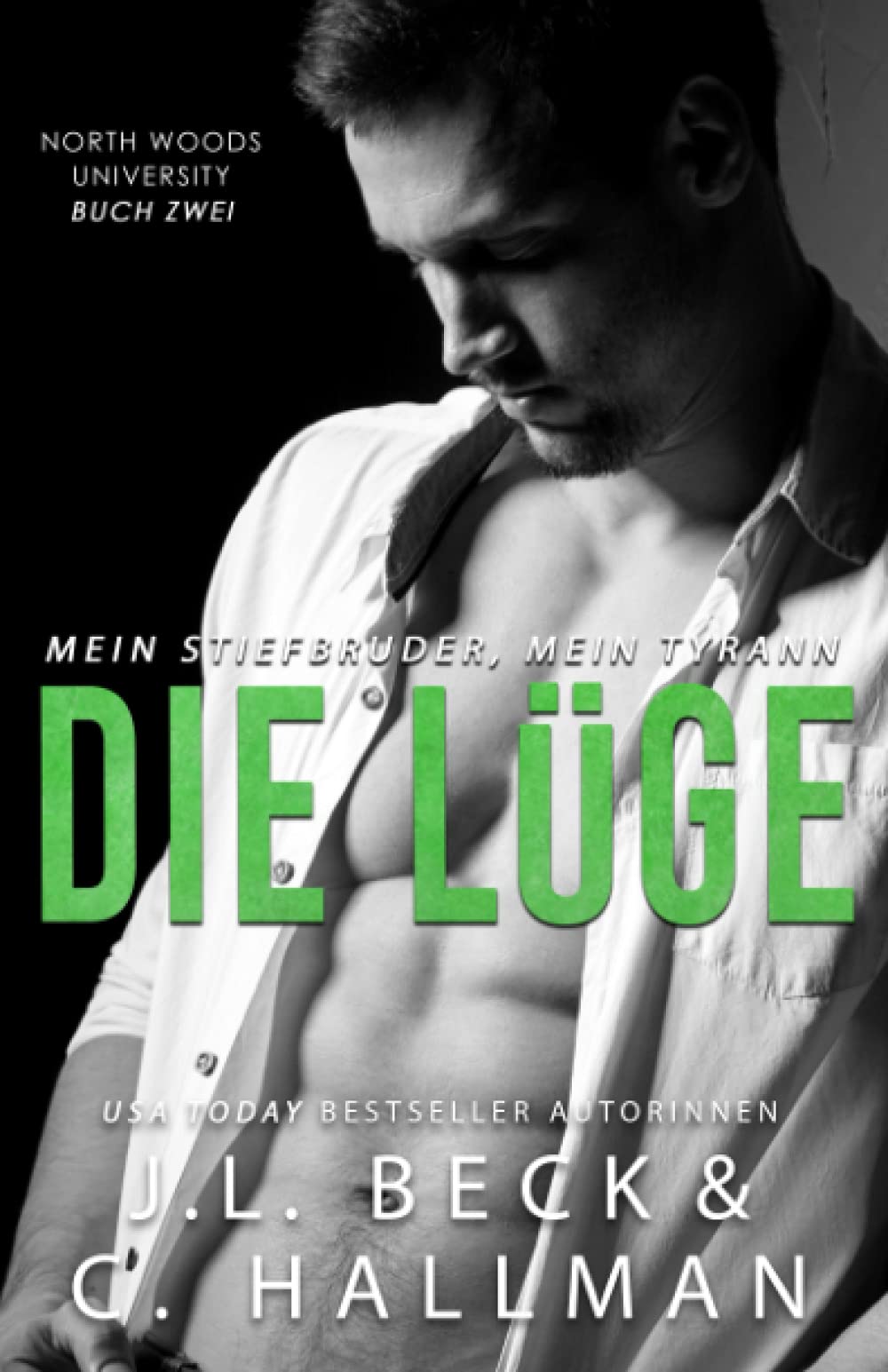 Die Lüge: Mein Stiefbruder, Mein Tyrann (North Woods Universität) Contemporary literature Books