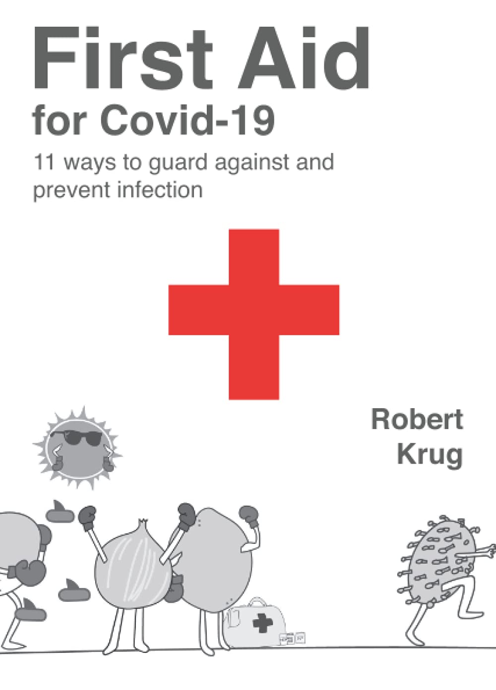 First Aid for Covid-19: 11 ways to guard against and prevent infection Medicine