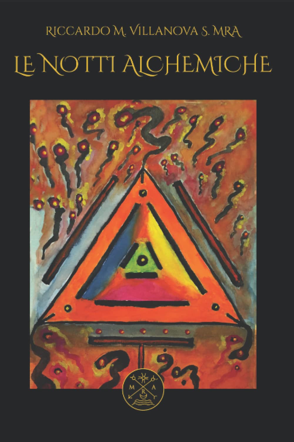 Le Notti Alchemiche: Trattato pratico di Alchimia e Magia Trasmutatoria book