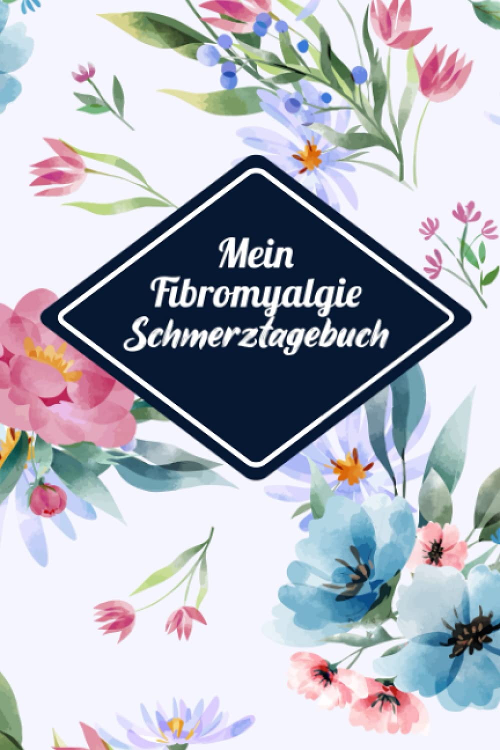 Mein Fibromyalgie Schmerztagebuch: Schmerzbuch zum Ausfüllen für die Schmerztherapie - Tagebuch und Notizbuch für Schmerzen Health, Nutrition & Fitness