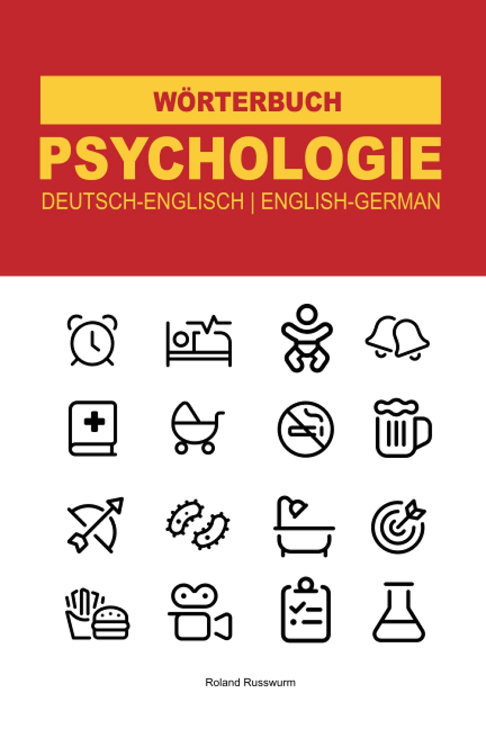 Psychologie Wörterbuch und Wortschatz: Das deutsch-englische Wörterbuch für angehende Psychologen Foreign Languages ​​& Dictionaries