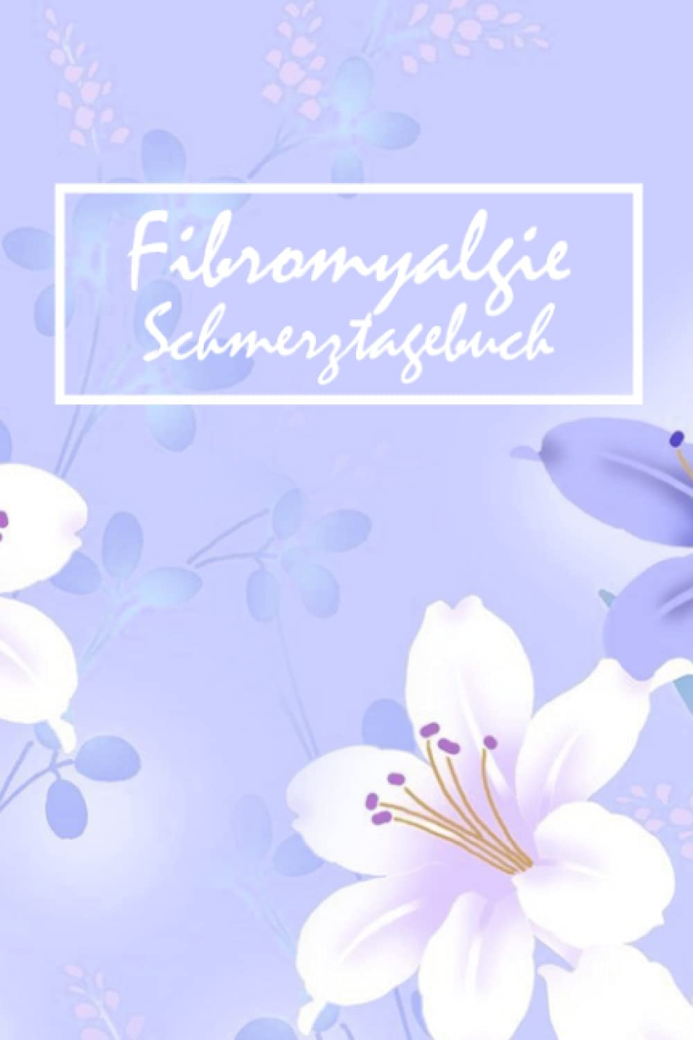Fibromyalgie Schmerztagebuch: Schmerzbuch zum Ausfüllen für die Schmerztherapie - Tagebuch und Notizbuch für Schmerzen Health, Nutrition & Fitness