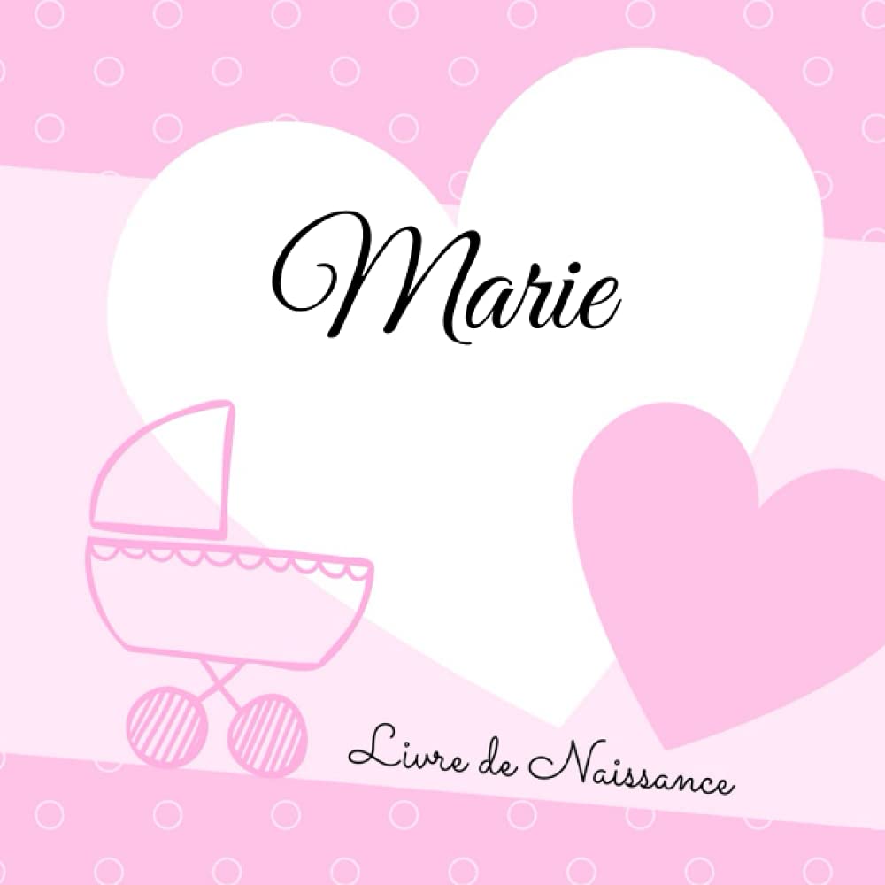 MARIE Livre de naissance: 21X21cm - carré - personnalisé - interieur couleur, album photo, messages souvenirs à compléter book