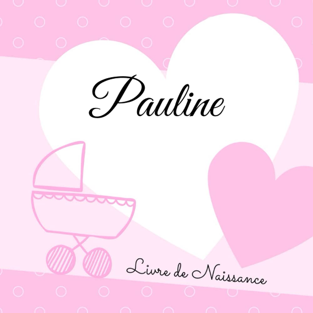 PAULINE Livre de naissance: 21X21cm - carré - personnalisé - interieur couleur, album photo, messages souvenirs à compléter book