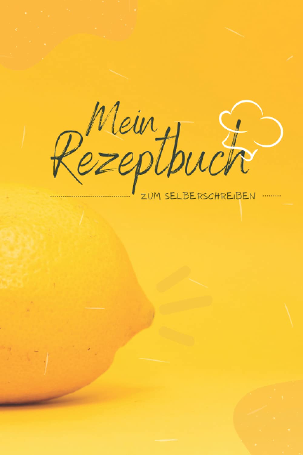mein Rezeptbuch zum Selberschreiben - DIY Kochbuch, Backbuch schreiben, Geschenkidee, Notizenbuch: mein Rezeptbuch zum Selberschreiben Books