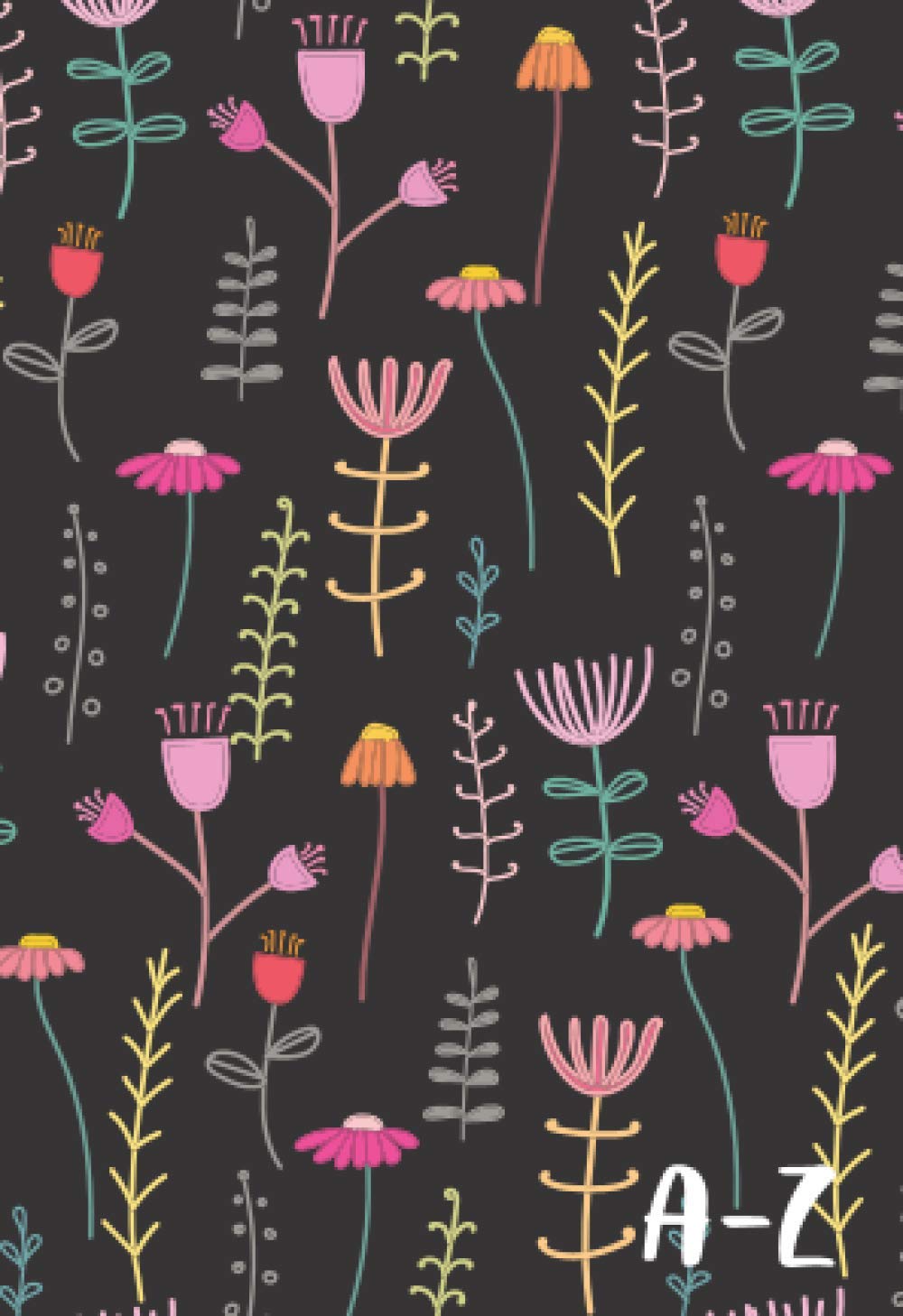 Mon carnet de mots de passe alphabétique - Internet: petit format A6, français, motif floral. Répertoire pour mots de passe et identifiants Books