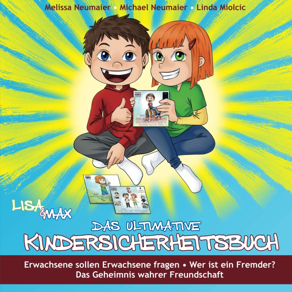 Lisa & Max - Das ultimative Kindersicherheitsbuch: Erwachsene sollen Erwachsene fragen I Wer ist ein Fremder I Das Geheimnis wahrer Freundschaft Non-fiction