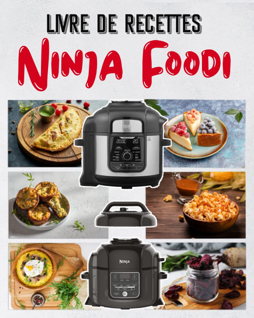 Livre de recettes ninja: Le guide pratique pour débuter avec votre multicuiseur avec + 35 recettes pour maximiser l'utilisation de votre foodi au quotidien book