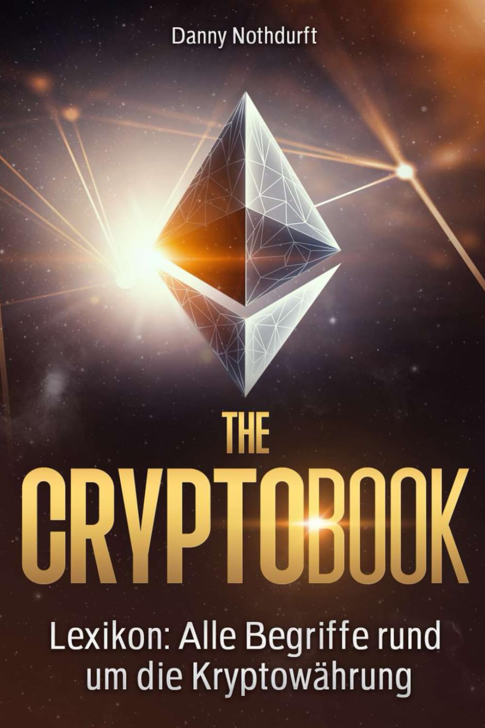 The CryptoBook - Lexikon: Alle Begriffe rund um die Kryptowährung Business, Finance & Career