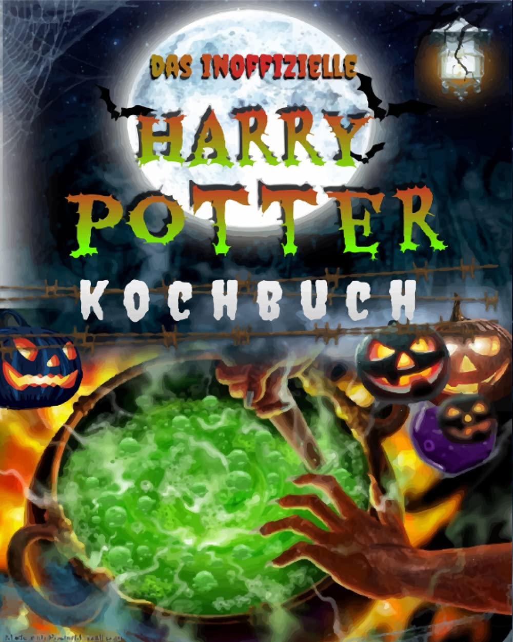 Das inoffizielle Harry Potter kochbuch: Über 50 köstliche und magische Rezepte, die nur für Sie ausgewählt wurden, um das Zaubererleben des mysteriösen und erstaunlichen Harry Potter zu erleben. Non-fiction
