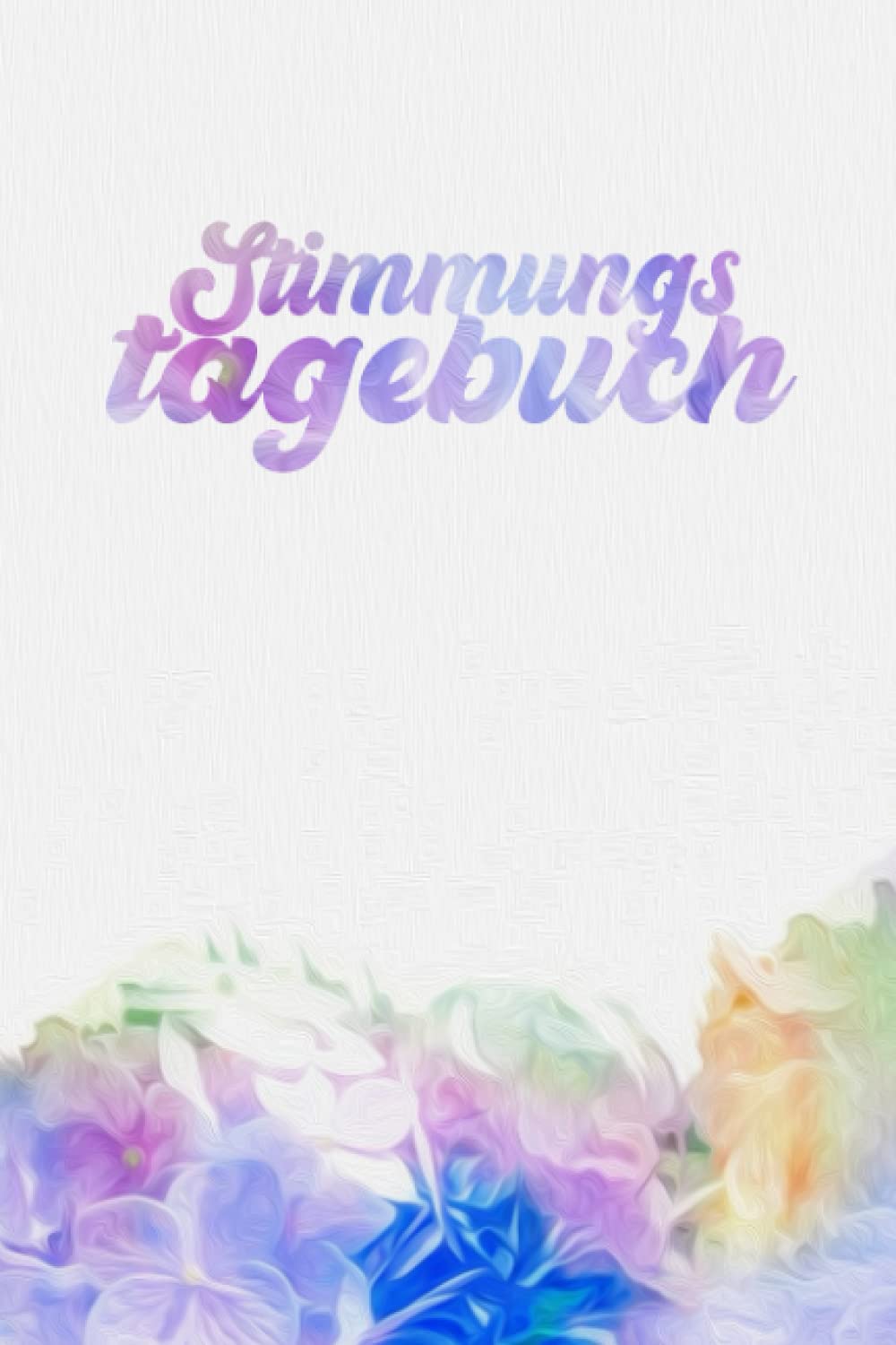 Stimmungstagebuch: Stimmungs- & Gefühlstagebuch für Persönlichkeitsstörungen, Borderliner und Depressionen - Vorgedruckte Seiten zum Ausfüllen Medicine
