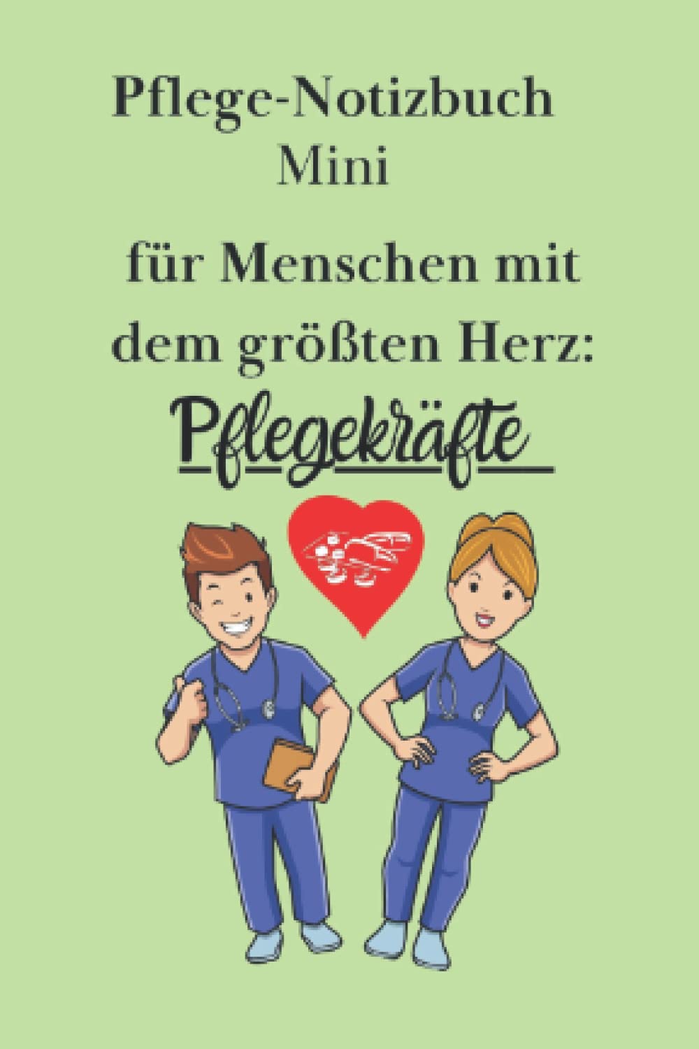 Pflege-Notizbuch mini: Der perfekte Begleiter für jede Pflegekraft (Pflegenotizbücher) Books