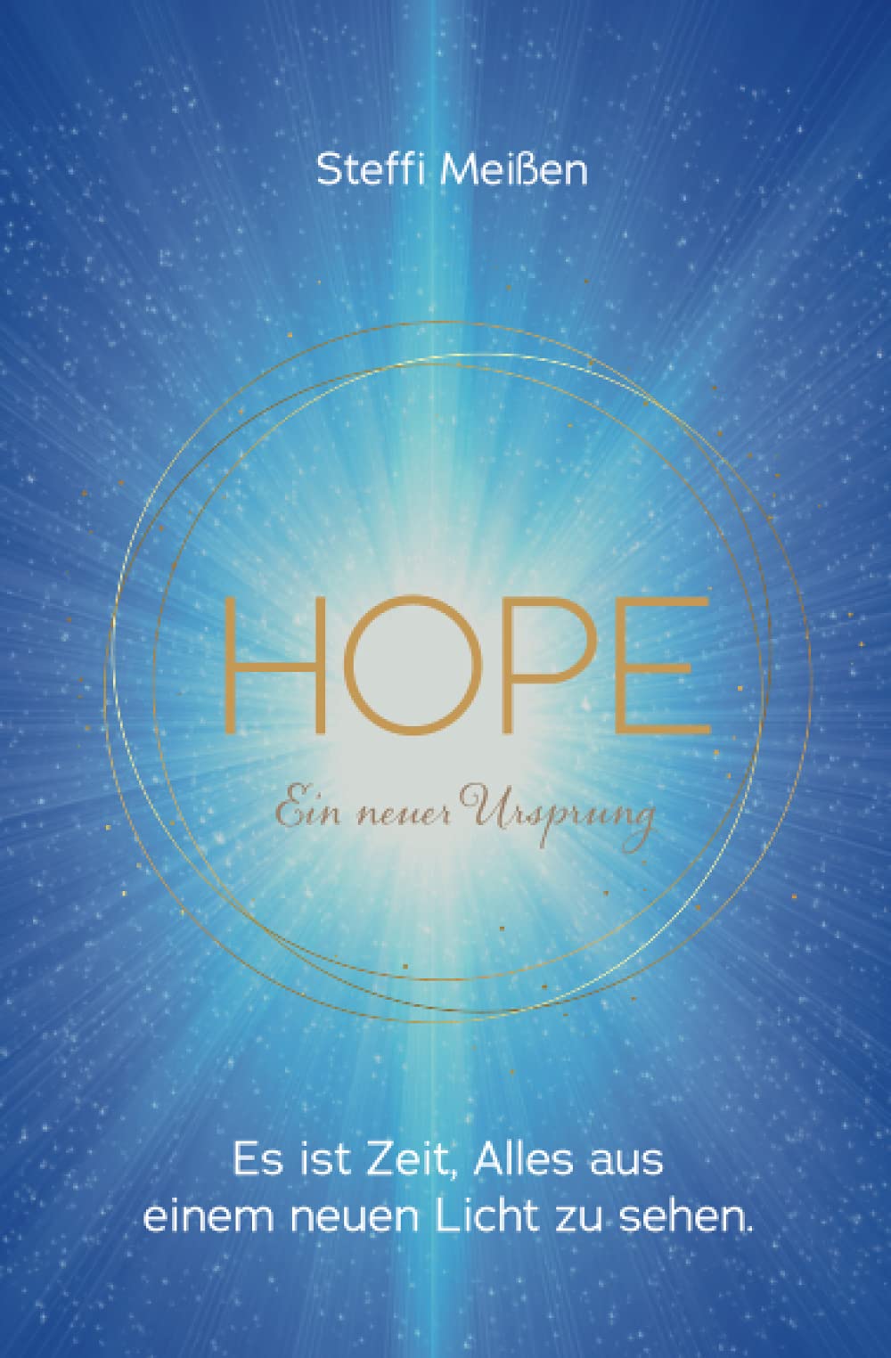HOPE Ein neuer Ursprung: Es ist Zeit, ALLES aus einem neuen Licht zu sehen Health, Nutrition & Fitness