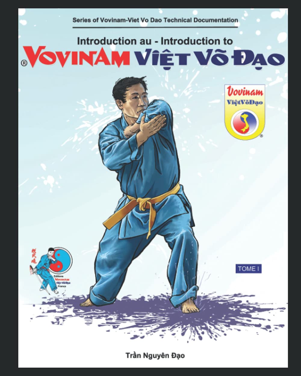 Introduction au Vovinam-Viet Vo Dao: Série de Cahier Technique du Vovinam-Viet Vo Dao - TOME 1 Professional & Reference Books