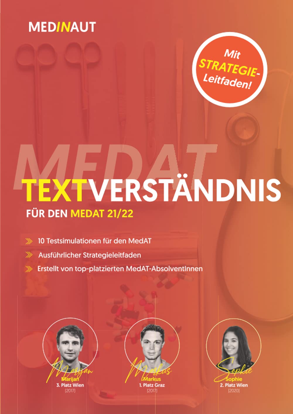 MEDINAUT: MedAT 2021/22 - Textverständnis für den MedAT 21/22 - 10 Testsimulationen auf MedAT-Niveau & ausführlicher Strategieleitfaden | Erstellt von top-platzierten MedAT-AbsolventInnen. International