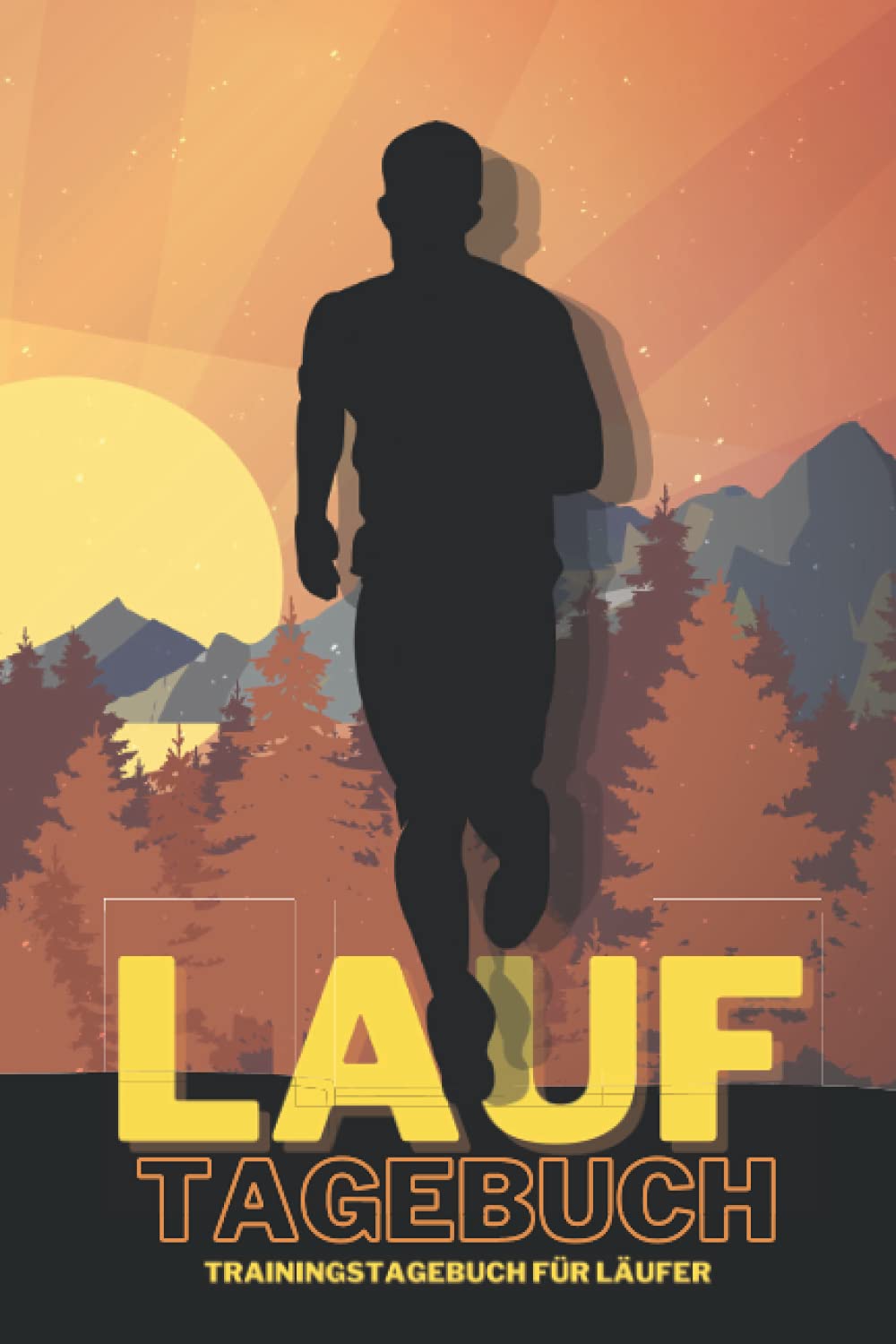LAUFTAGEBUCH ● Trainingstagebuch für Läufer: Logbuch zum Dokumentieren & Ausfüllen ● Platz für 120 Einzelläufe ● Monatsziele, Selbstreflektion & Motivation ● Gewichtsverlauf festhalten ● A5 Health, Nutrition & Fitness