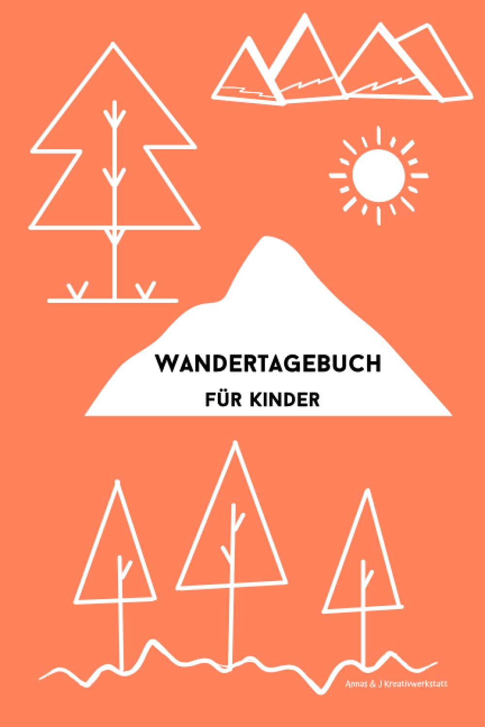 Wandertagebuch für Kinder: Wander Logbuch zum Ausfüllen, Tourenbuch für Kinder, Gipfelbuch für alle Ausflüge, Cover Orange Leisure & Fun