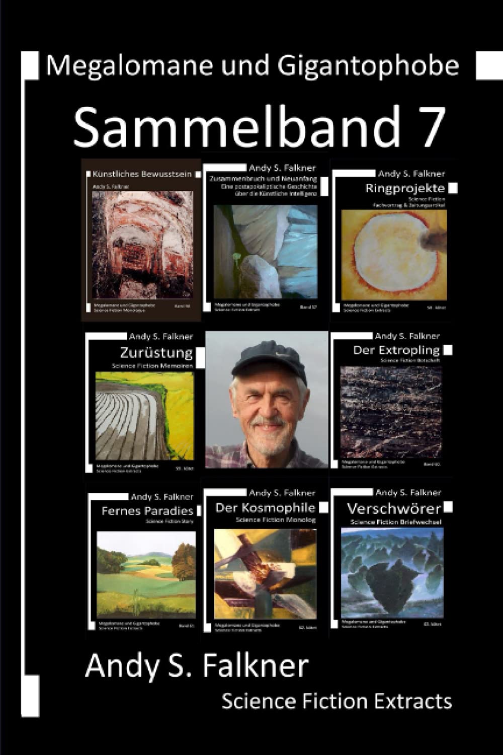 Megalomane und Gigantophobe: Sammelband 7: Science Fiction Extracts Essays & Short Stories