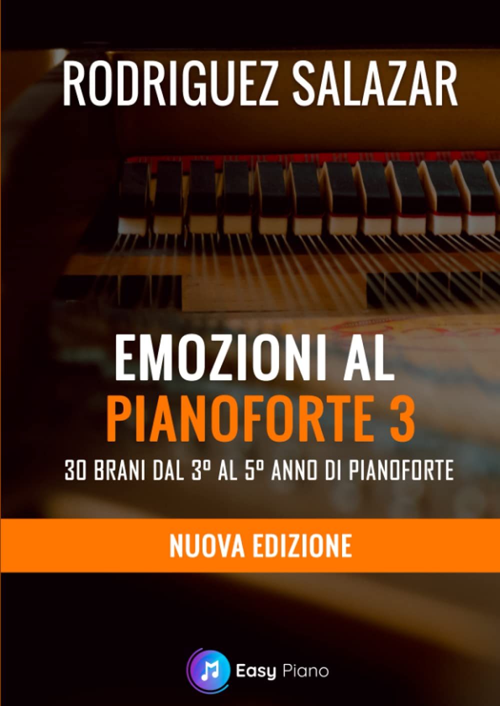Emozioni al Pianoforte 3: 30 Brani dal 3° al 5° Anno di Pianoforte Sheet Music