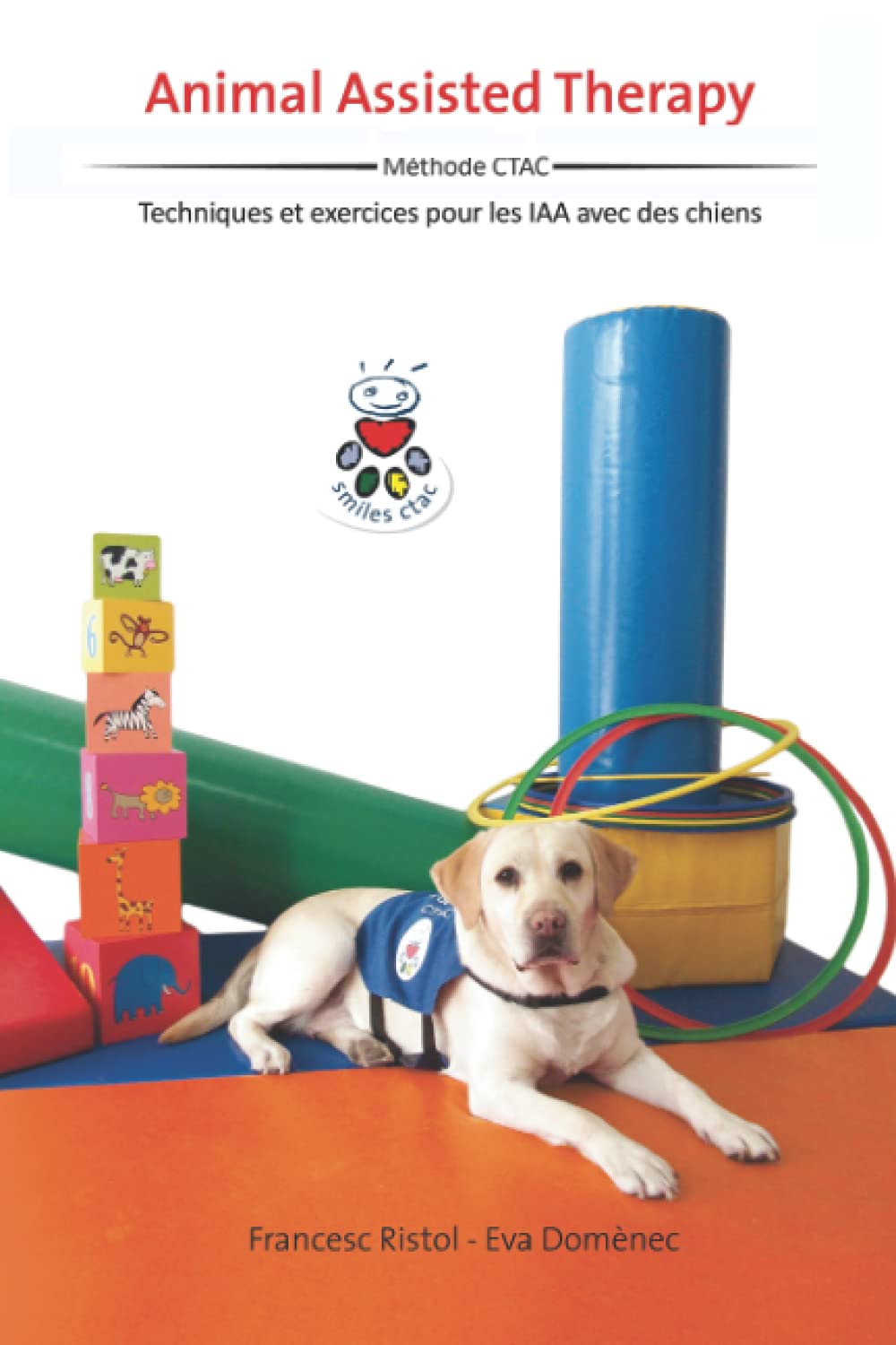 ANIMAL ASSISTED THERAPY: TECHNIQUES ET EXERCICES POUR LES IAA AVEC DES CHIENS Study Guides