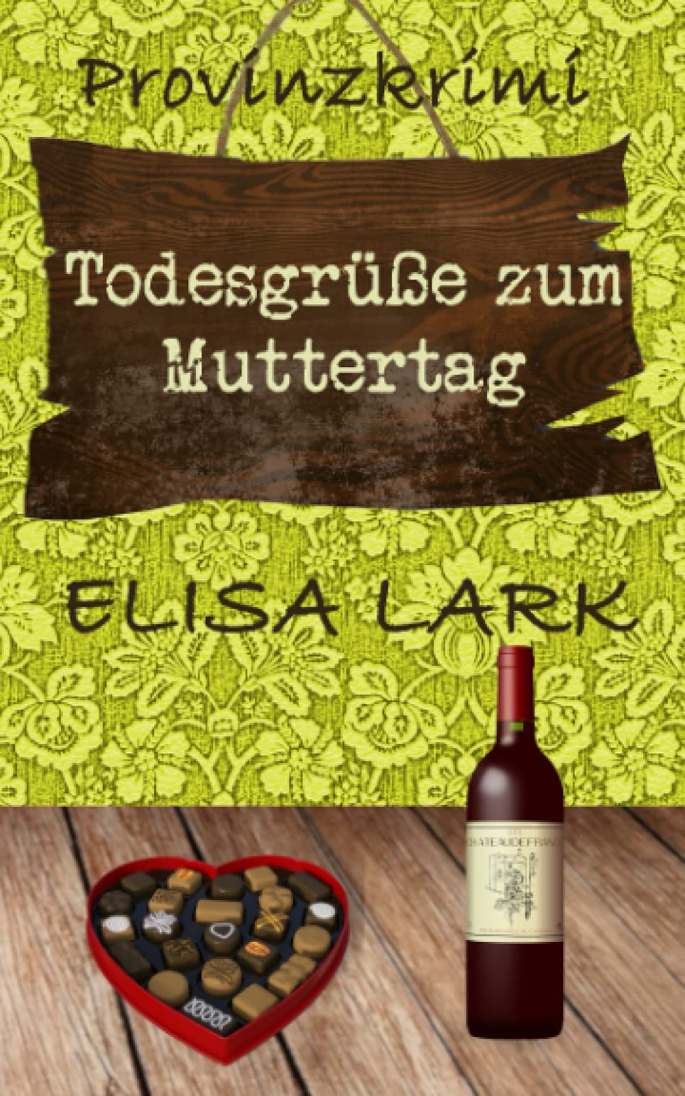 Todesgrüße zum Muttertag: Der vierte Fall für den Karl Ramsauer (Provinzkrimi) Cosy Mystery & Humour