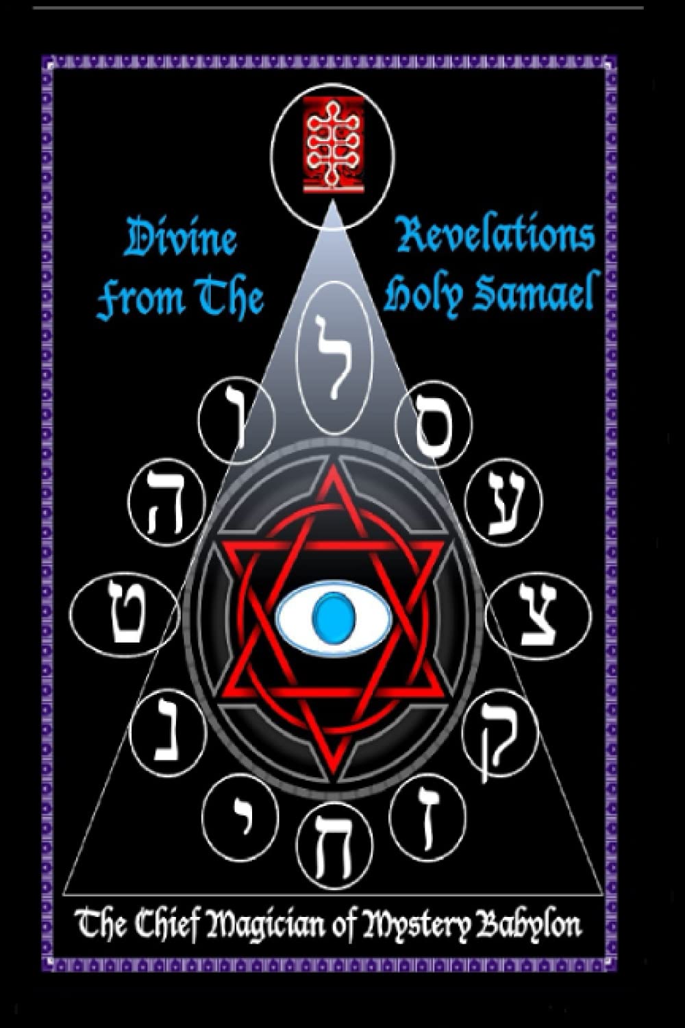 Divine Revelations From The Holy Samael Religion & Esotericism
