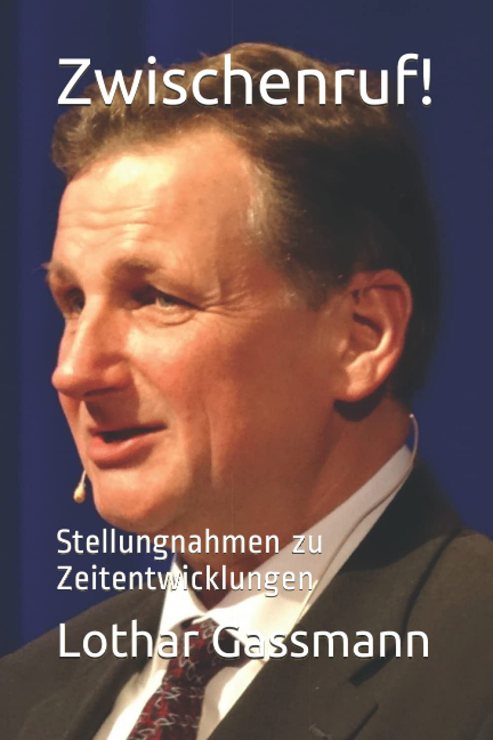Zwischenruf!: Stellungnahmen zu Zeitentwicklungen Memories