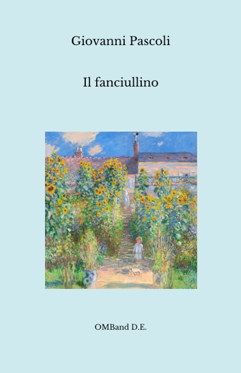 Il fanciullino: (Testo completo con note dell'autore) Poetry
