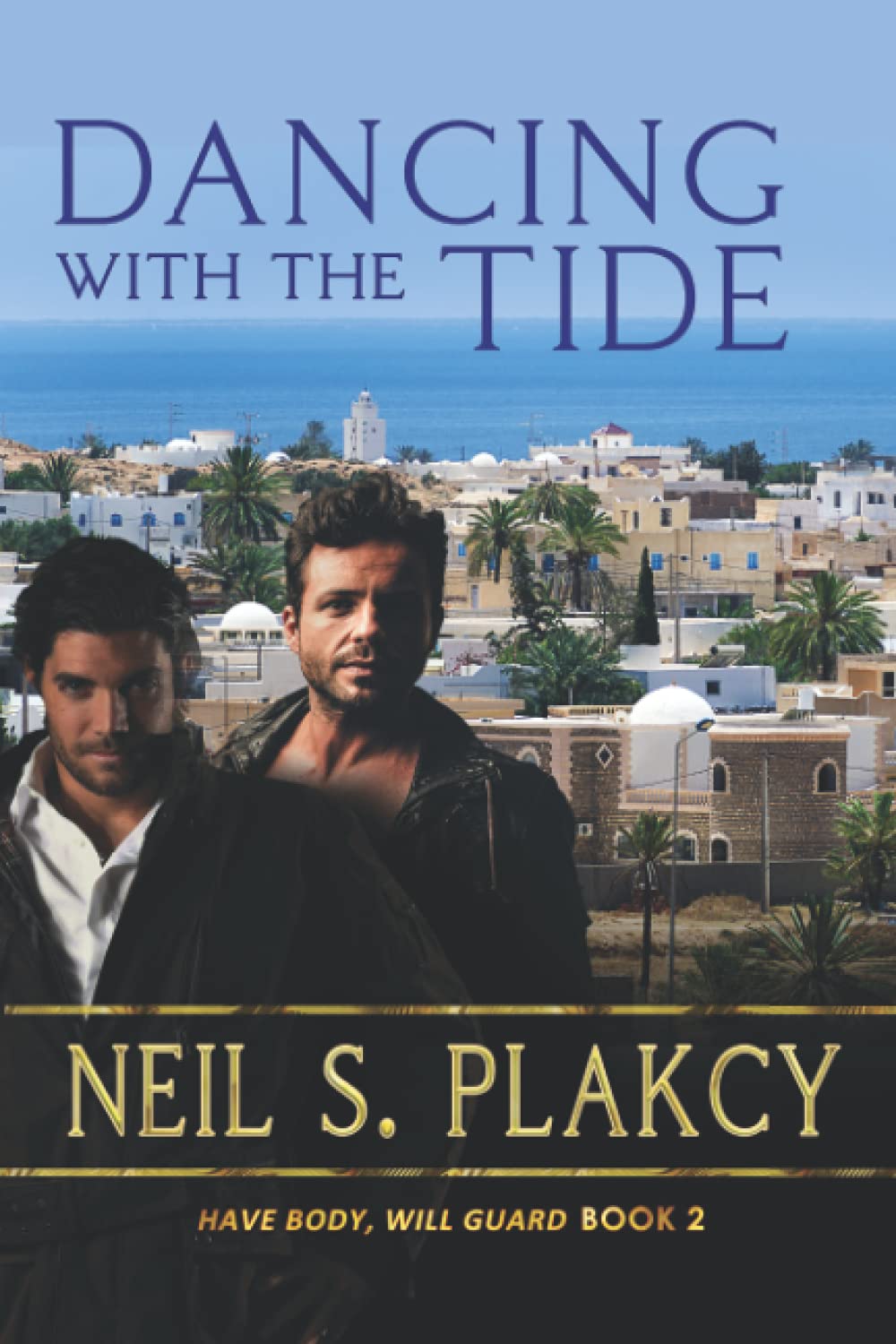 Dancing with the Tide (Have Body Will Guard, Band 2) LGBTQ+