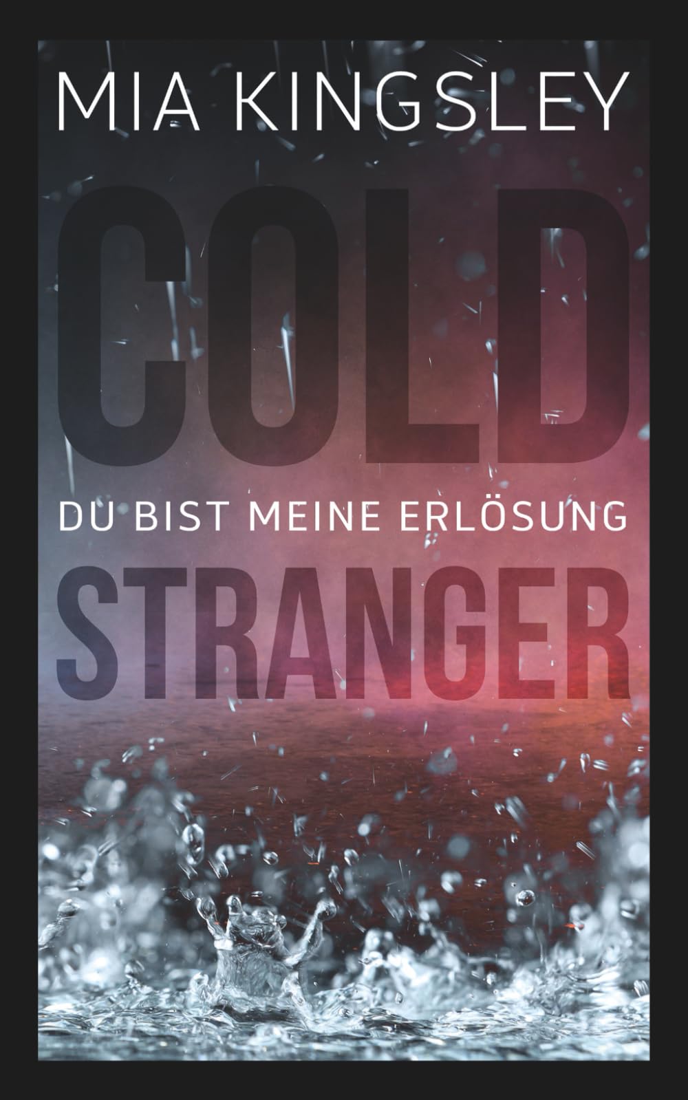 Cold Stranger: Du bist meine Erlösung Romantic Thrillers