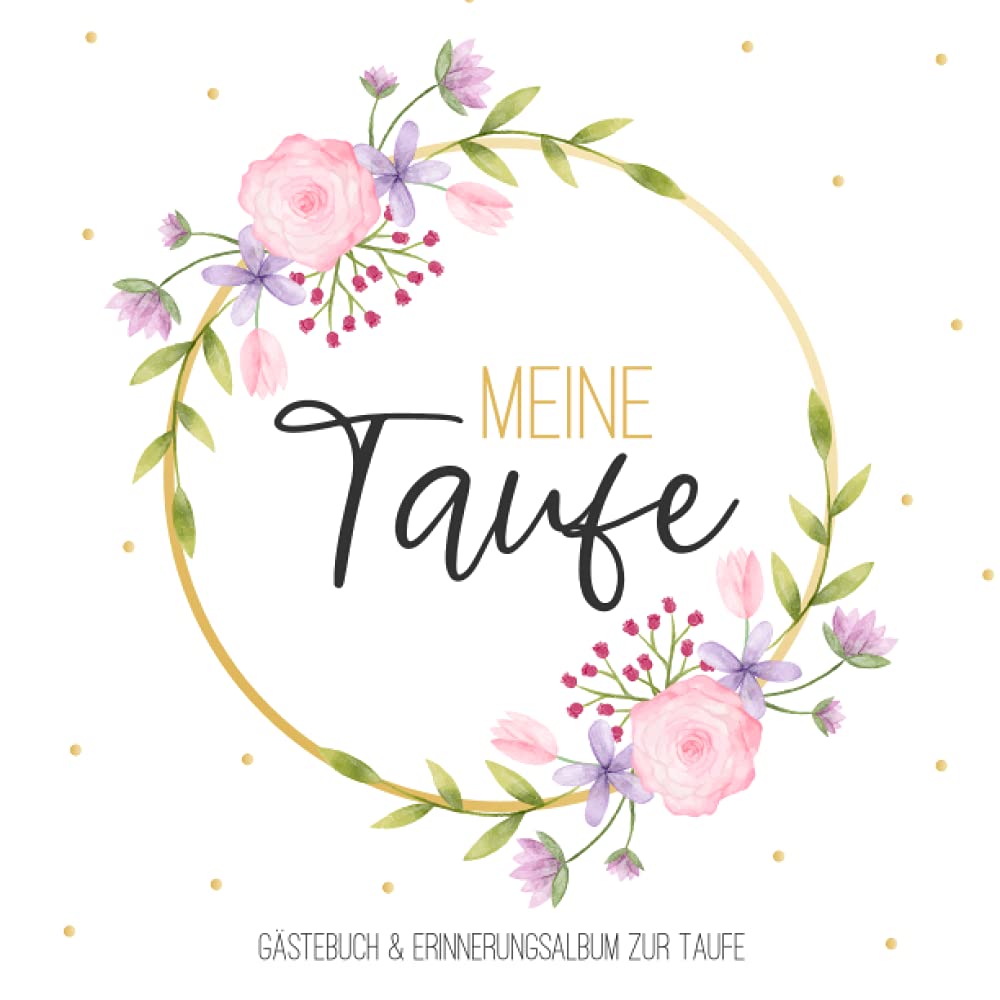 Meine Taufe: Gästebuch mit vordefinierten Fragen, 100 Seiten, Aquarell Blumenkranz in pink / rosa und gold Religion & Esotericism