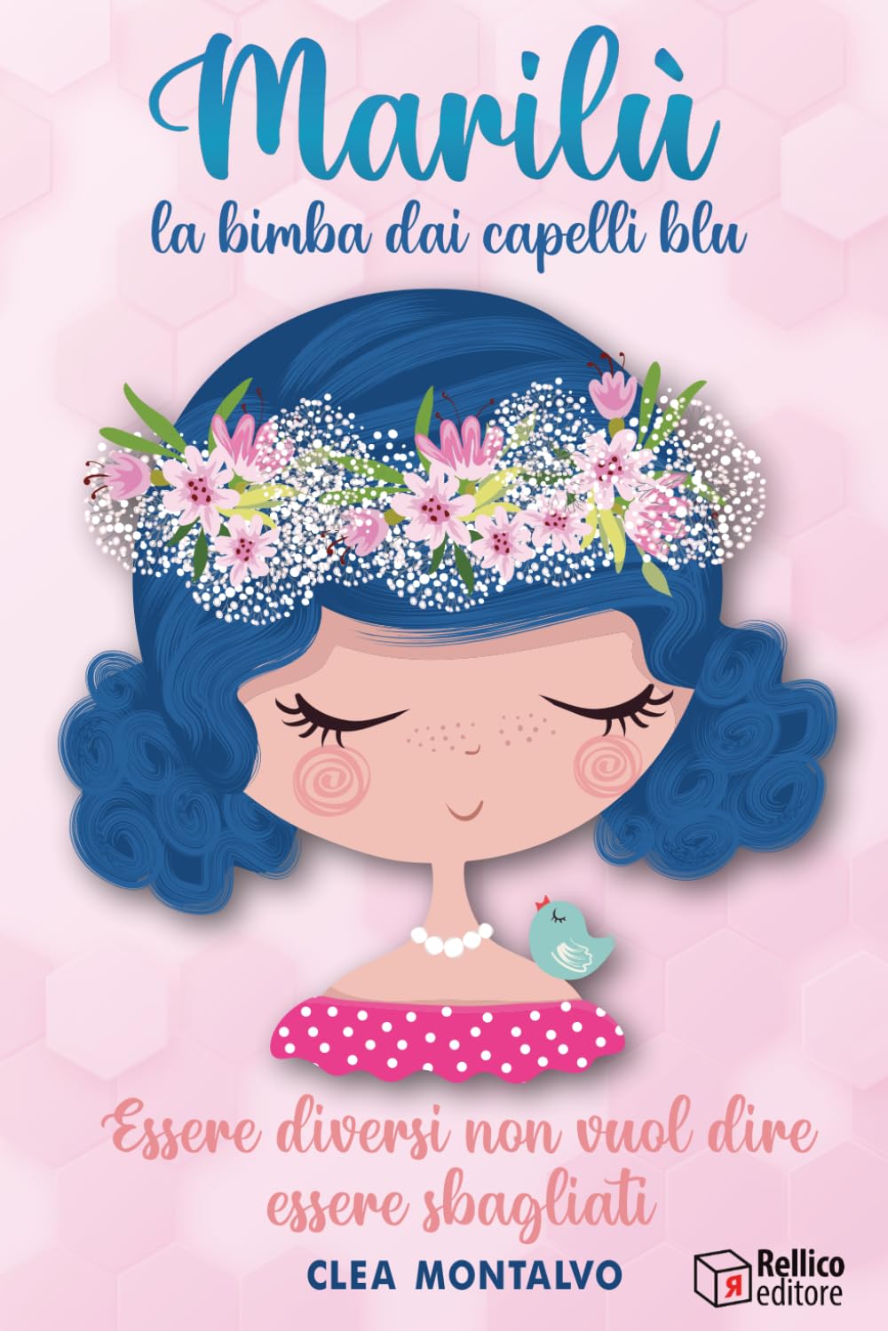 Marilù: La Bimba dai Capelli Blu: La storia della piccola Marilù infonde e accresce autostima, altruismo e fiducia | Libro per bambini (Bimbe Fantastiche, Band 1) Non-fiction