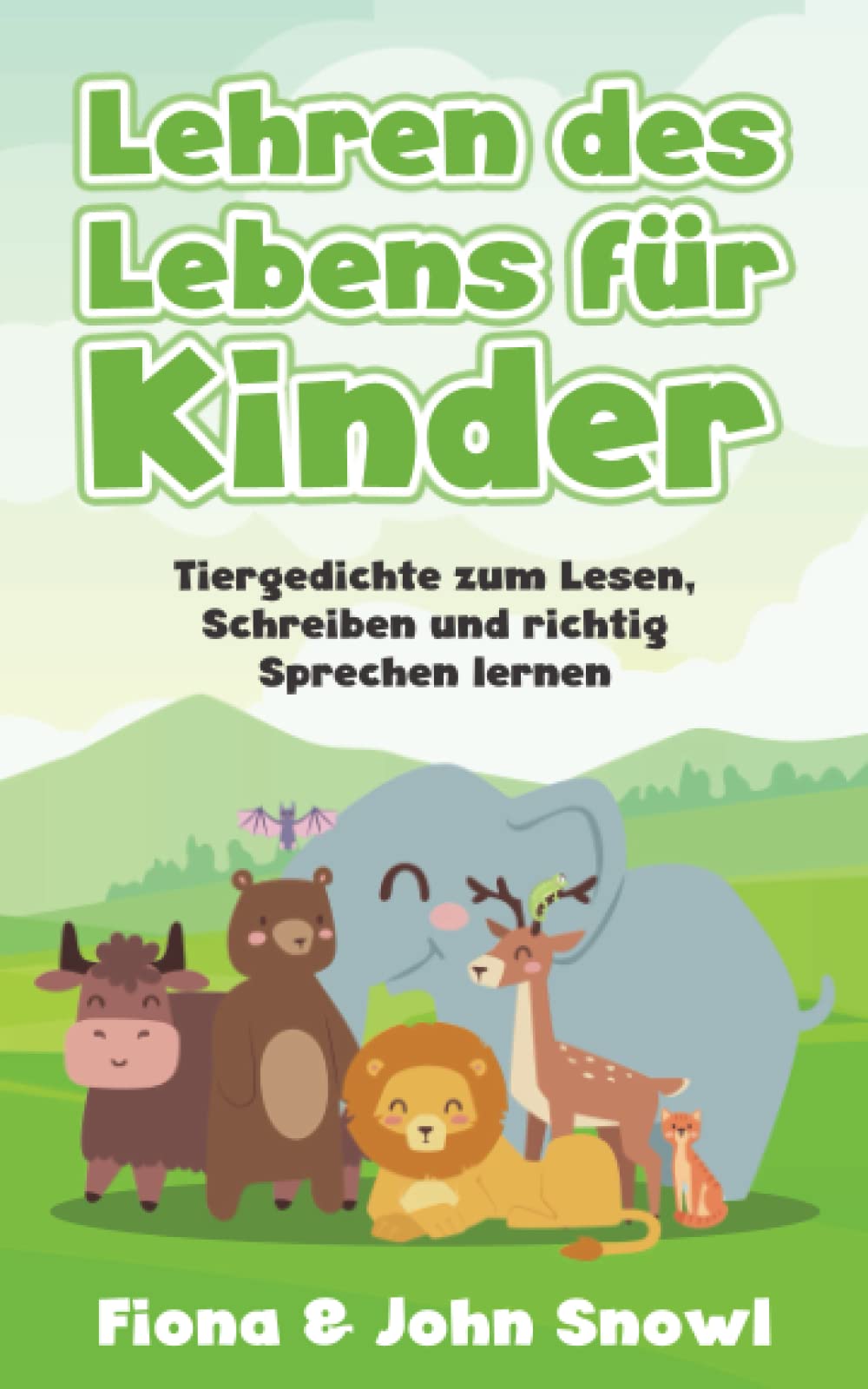 Lehren des Lebens für Kinder: Tiergedichte zum Lesen, Schreiben und richtig Sprechen lernen (4 - 99) Non-fiction