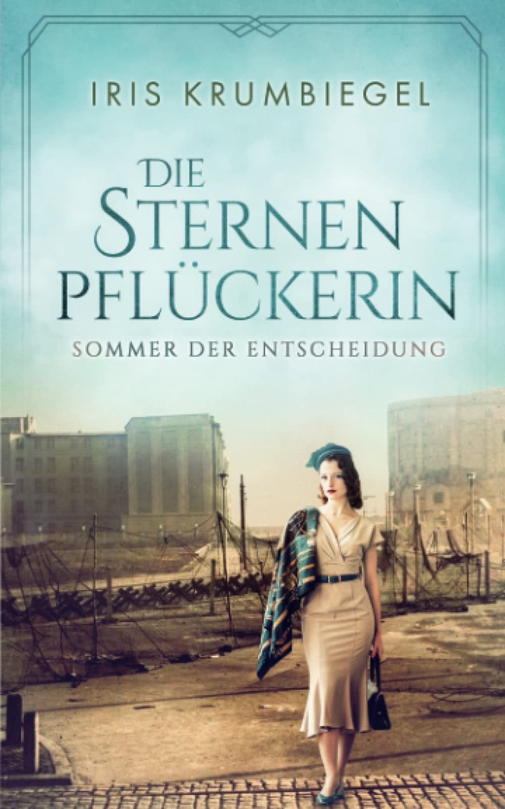 Die Sternenpflückerin: Sommer der Entscheidung Historical Fiction