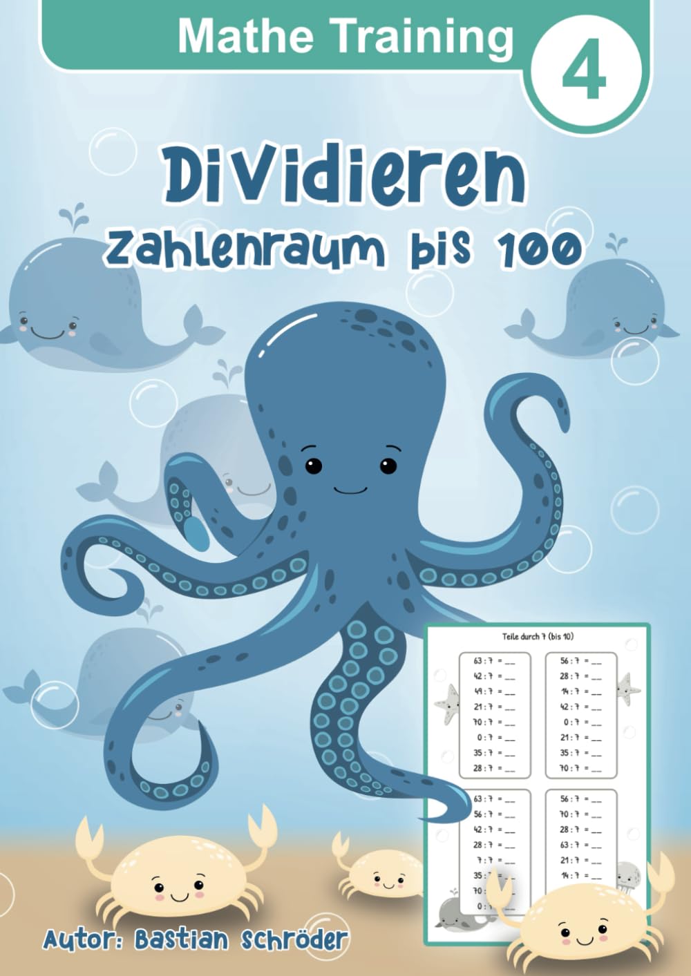 Mathe Training 4, Dividieren üben 2. klasse und 3. Klasse, Zahlen bis 100, 94 Seiten, Alter 7-10, geteilt rechnen üben: Mathe Grundschule Division ... Mathematik für die Grundschule, Band 4) Study Guides