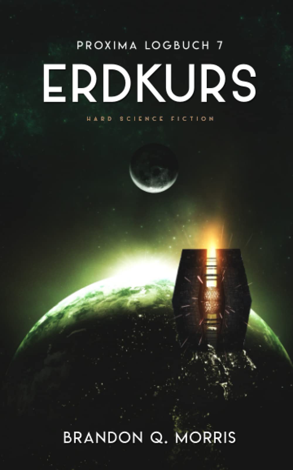 Proxima-Logbuch 7: Erdkurs: Hard Science Fiction (Proxima-Logbücher, Band 7) Fantasy & Sci-Fi