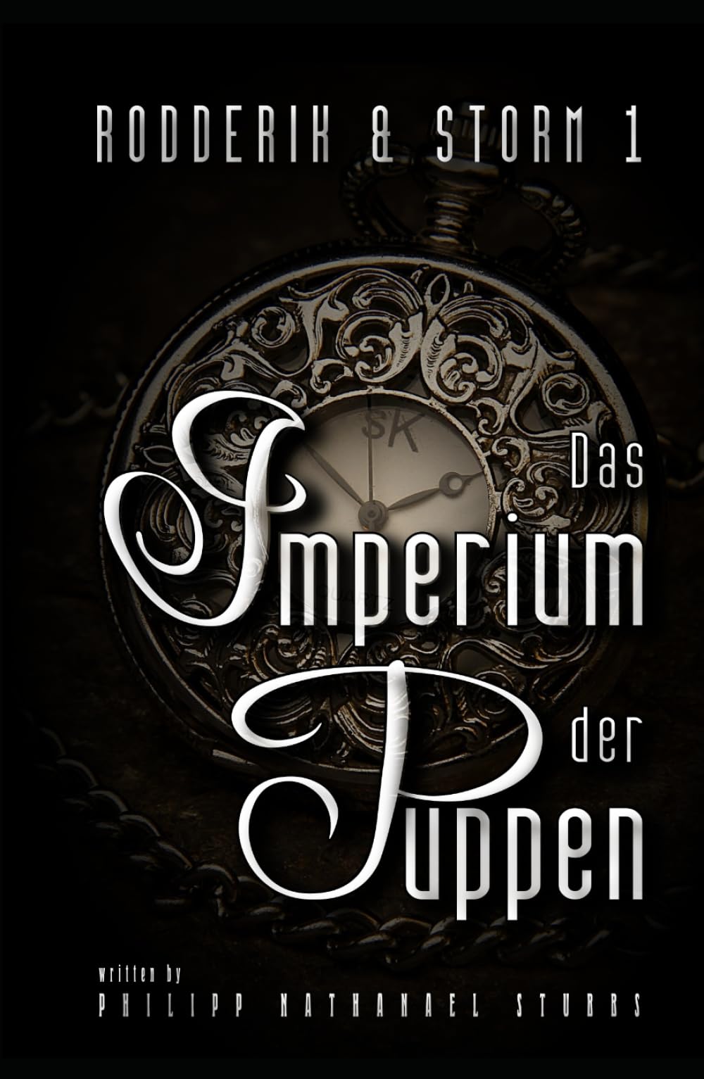 Das Imperium der Puppen: Steampunk Roman (Rodderik & Storm, Band 1) Action & Adventure