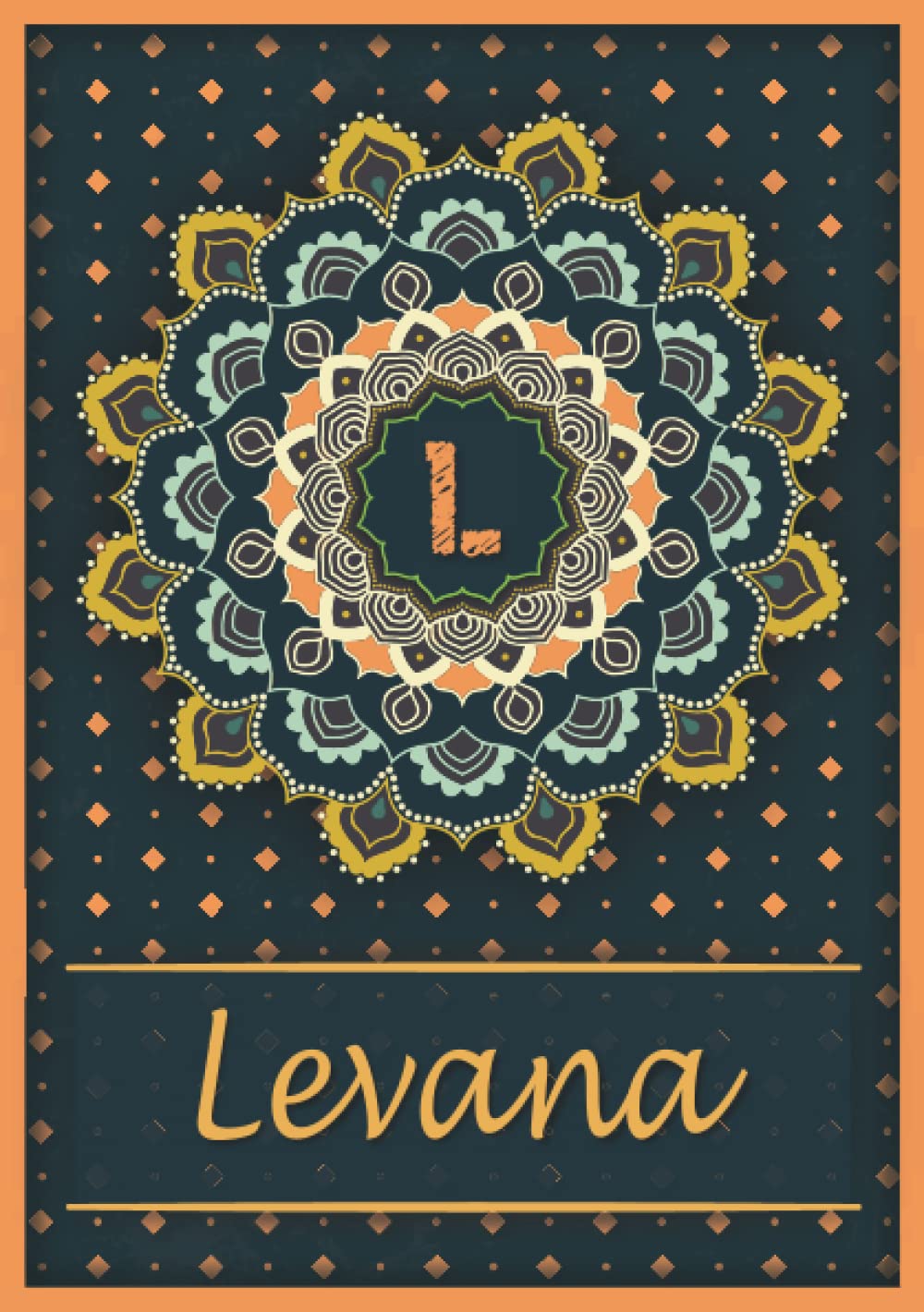 Levana: Carnet de notes A5 | Prénom personnalisé Levana | Monogramme L | Cadeau d'anniversaire pour fille, femme, maman, copine, sœur | Mandala | 120 pages lignée, Petit Format A5 (14.8 x 21 cm) book