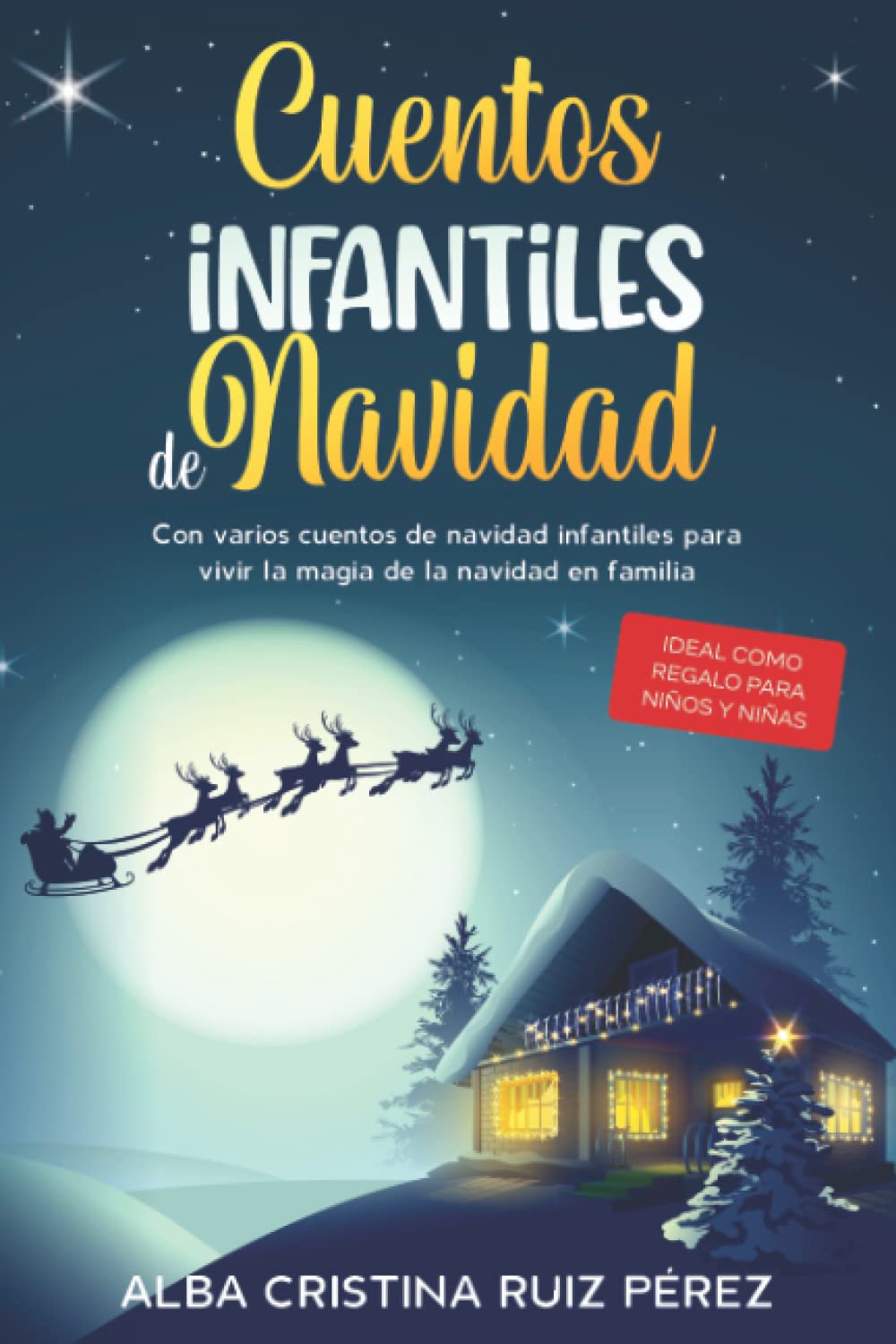 Cuentos infantiles de navidad: Con varios cuentos de navidad infantiles para vivir la magia de la navidad en familia - Ideal como regalo para niños y niñas book