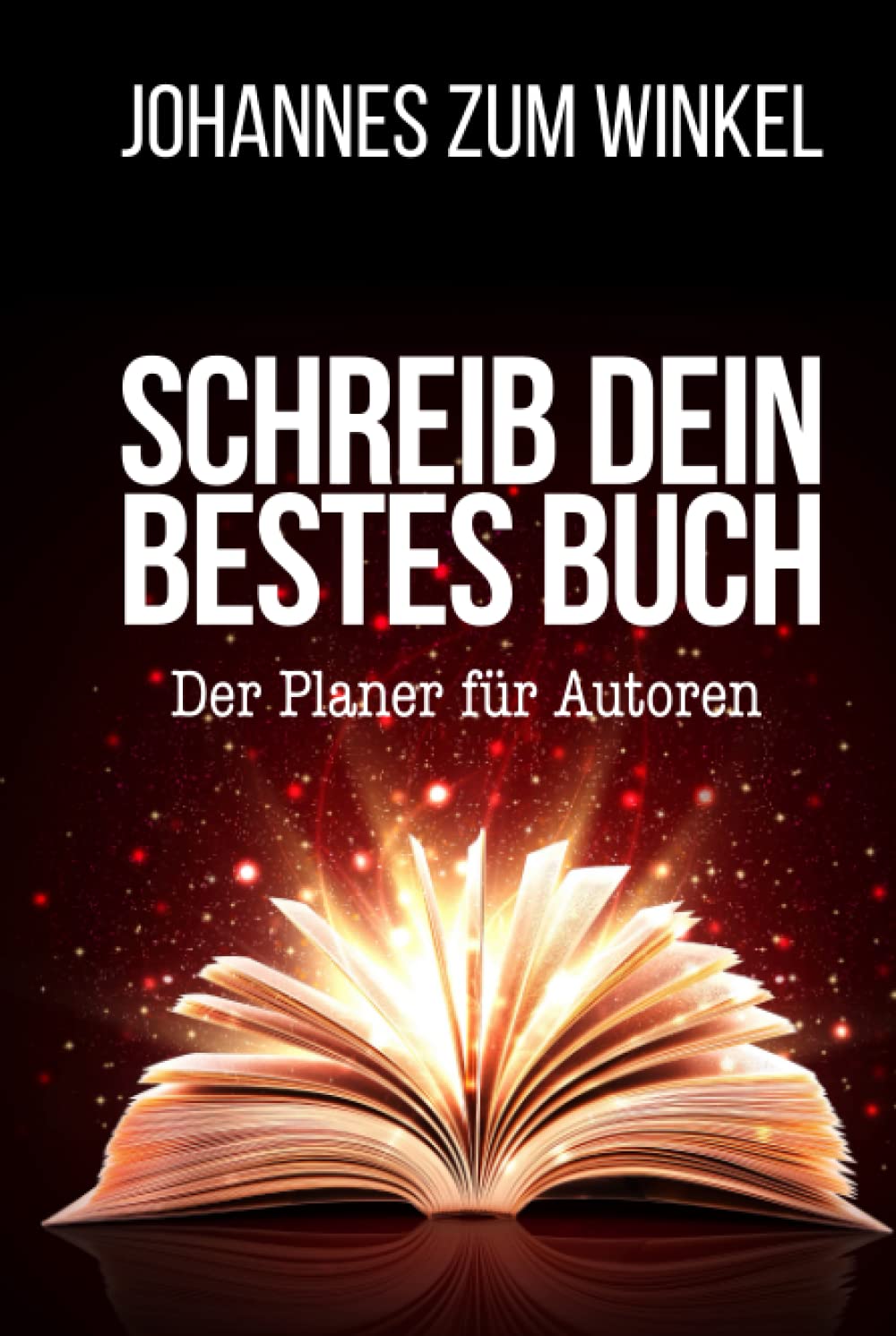 Schreib dein bestes Buch: Der Planer für Autoren book