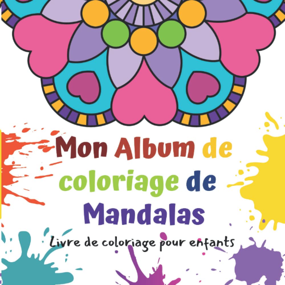 Mon Album de Coloriage de Mandalas: Livre de Coloriage pour Enfants avec 50 Magnifiques Mandalas Simples et Faciles à colorier adaptés aux enfants de 4 à 8 ans. book
