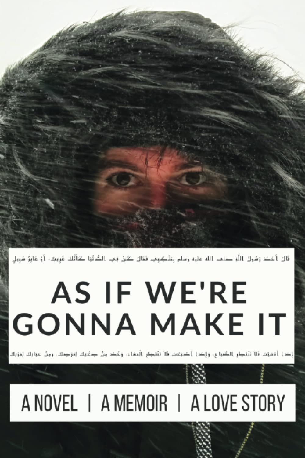 As If We're Gonna Make It: a novel, a memoir, a love story Action & Adventure
