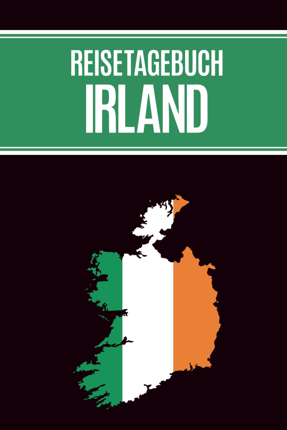 Reisetagebuch Irland: Schönes Tagebuch zum Selbstgestalten und Ausfüllen A5 für Reisen nach Irland mein Auslandsjahr oder Auslandssemester book