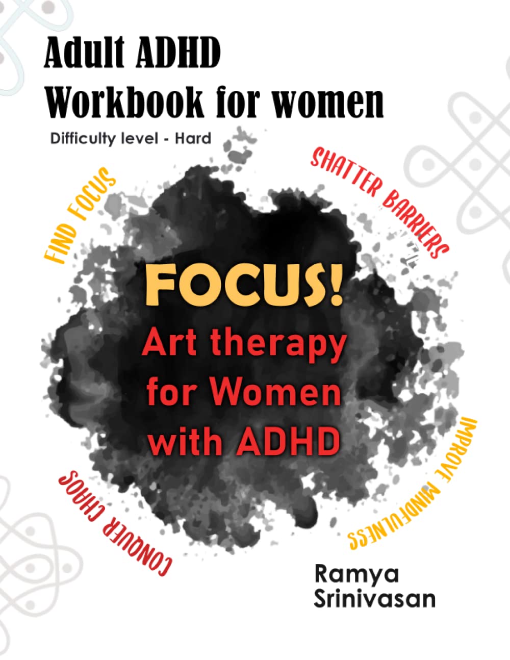 Adult ADHD Workbook for Women: Art therapy for Women with ADHD | Improve Focus and Mindfulness | Art therapy activities for grief (Art Therapy for ADHD - for Adult Women, Band 3) Film, Art & Culture