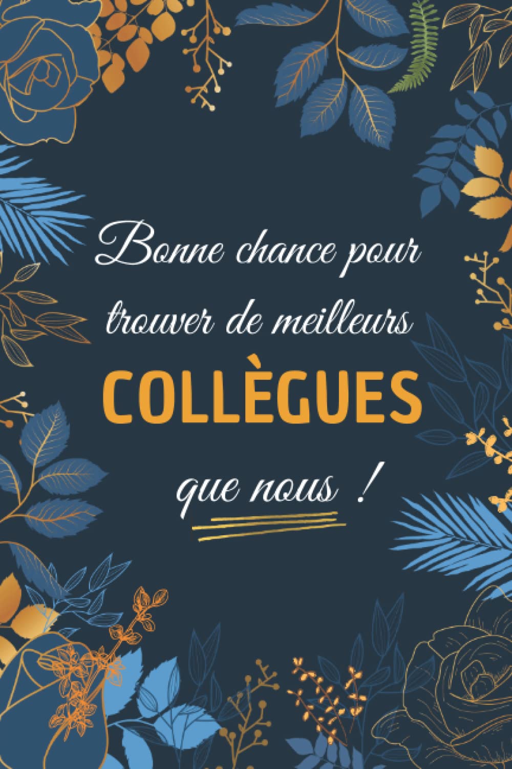 Bonne Chance pour trouver de meilleurs collègues que nous: cadeau collègue de travail femme | Parfait pour prendre des notes, écrire des pensées, des ... ou un agenda , ... | Carte depart collegue. Arts & Music