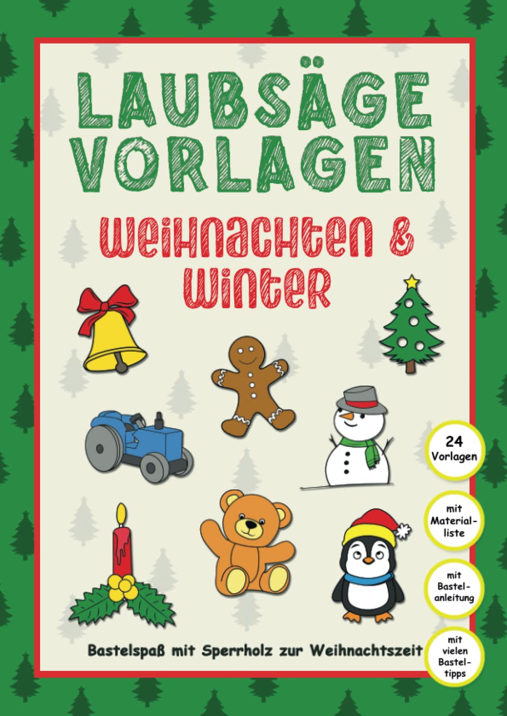 Laubsäge Vorlagen - Weihnachten & Winter | Bastelspaß mit Sperrholz zur Weihnachtszeit: 24 bezaubernde Vorlagen für Kinder | Basteln mit Holz, ... für Mädchen und Jungen zur Adventszeit book