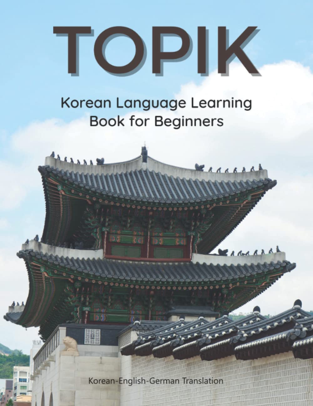 TOPIK Korean Language Learning Book for Beginners| Korean-English-German Translation: Easy to study Korean flash cards vocabulary workbook. Practice ... example. Ready for TOPIK exam test in 40 days Foreign Languages ​​& Dictionaries