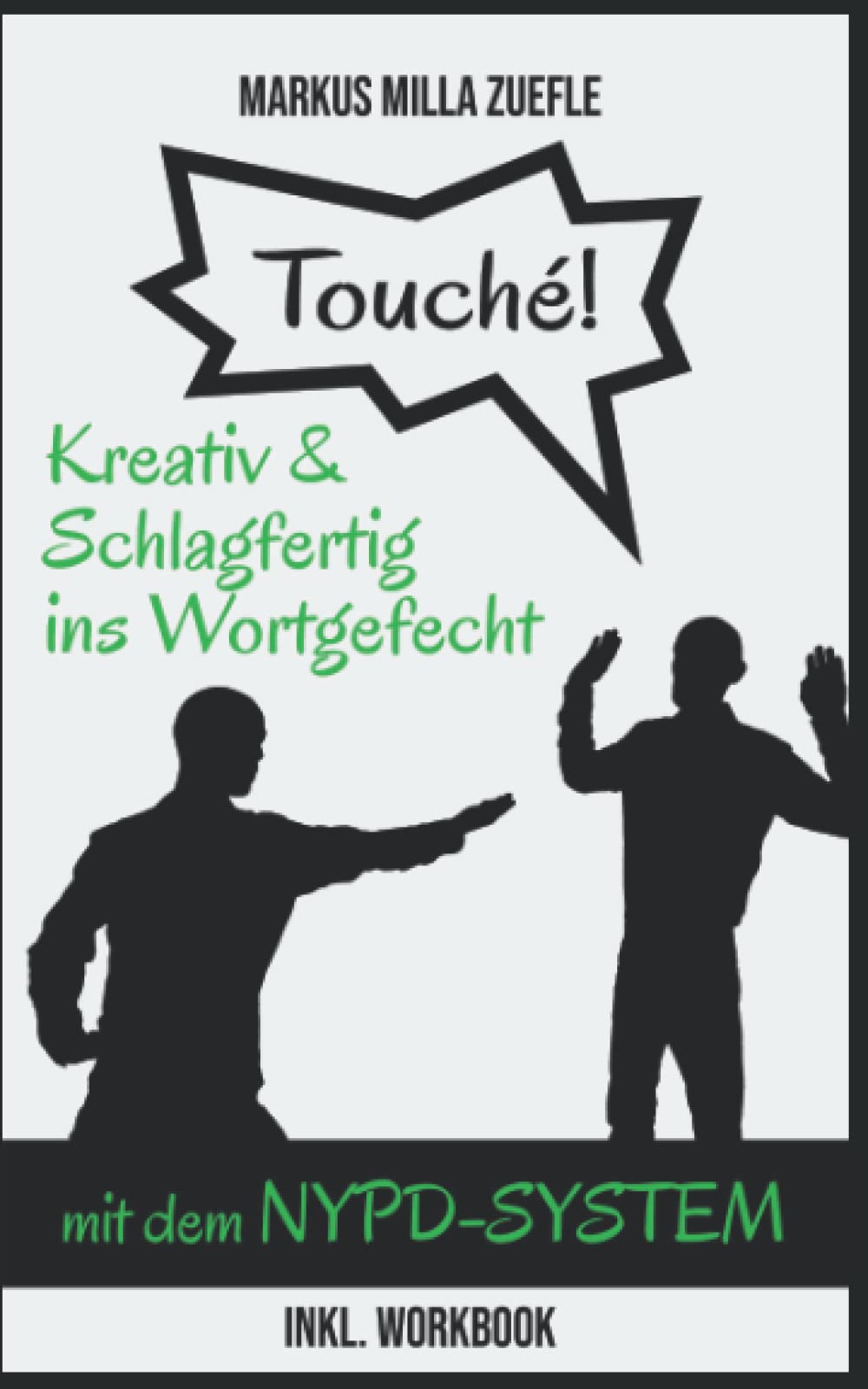 Touché - kreativ & schlagfertig ins Wortgefecht mit dem NYPD-System: inkl. Workbook book